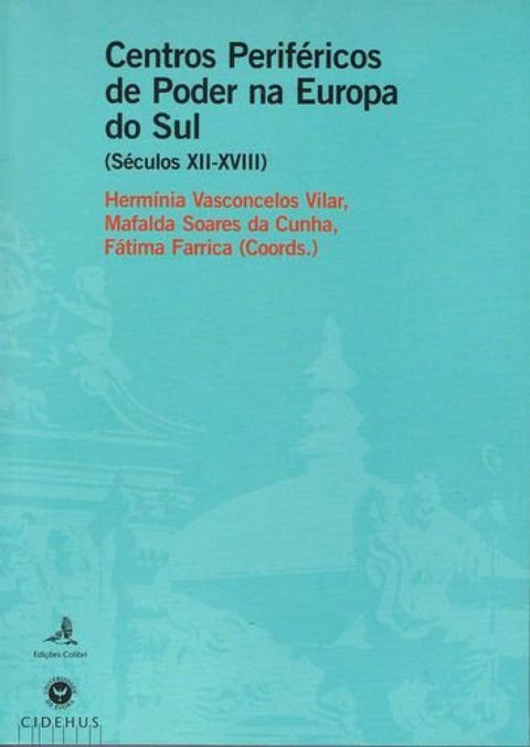  Centros Periféricos de Poder na Europa do Sul - (Séculos XII-XVIII) 