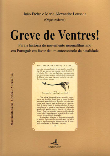  Greve de Ventres! - Para a História do movimento neomalthusiano em Portugal: em favor de um autocont 