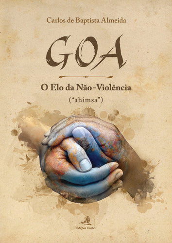  GOA û O ELO DA NÃO-VIOLÊNCIA - (AHIMSAö) 