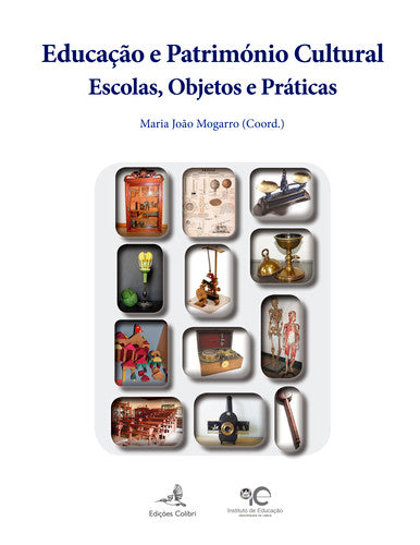  EDUCAÇÃO E PATRIMÓNIO CULTURALESCOLAS, OBJECTOS E PRÁTICAS 