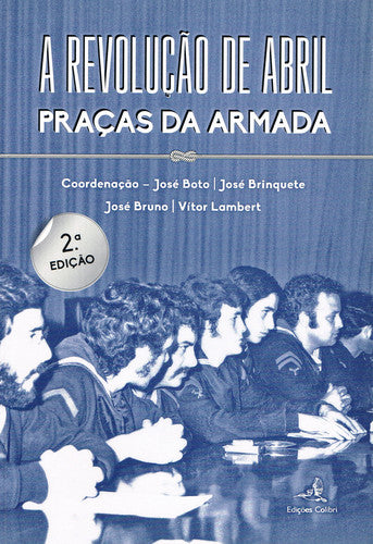  A Revolução de Abril - Praças da Armada 