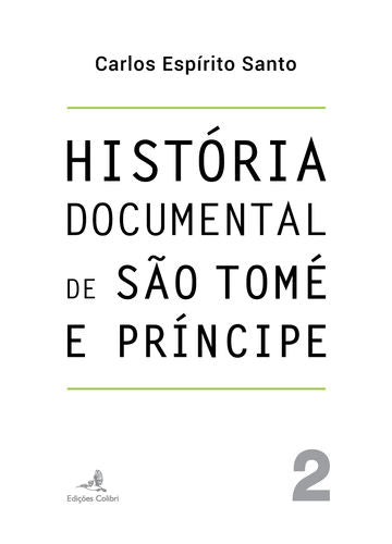  História Documental de São Tomé e Pr¡ncipe - vol. 2 