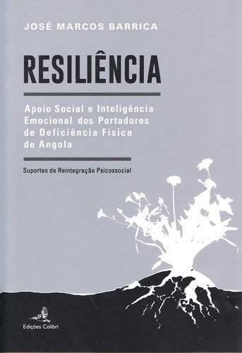  Resiliência - Apoio Social e Inteligência Emocional dos Portadores de Deficiência F¡sica de Angola 