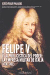  Felipe V y la publicística del poder: la empresa militar de Italia (1700-1702) 