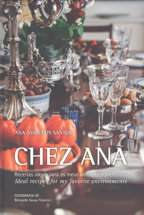  CHEZ ANA: RECEITAS IDEAIS PARA OS MEUS AMBIENTES PREFERIDOS 