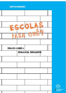  ESCOLAS PARA QUÊ? 