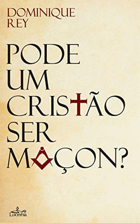  Pode Um Cristao Ser Maçon? 