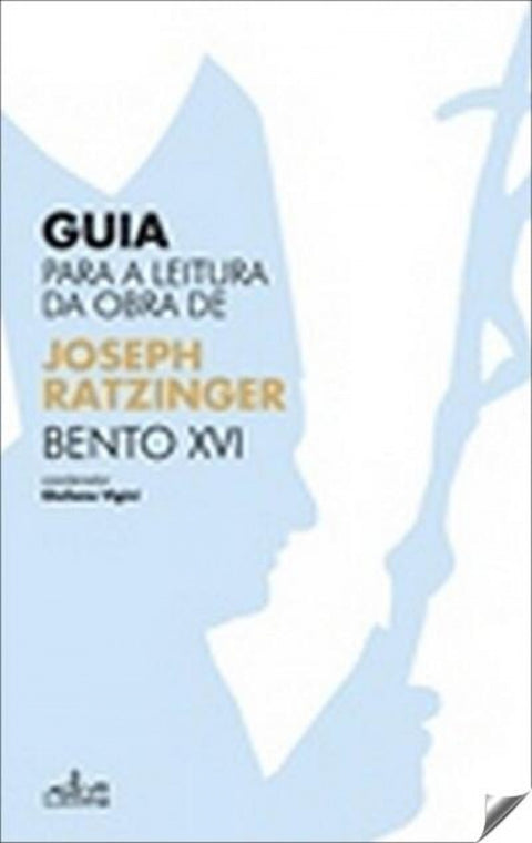  Guia para a Leitura da Obra de Bento XVI 
