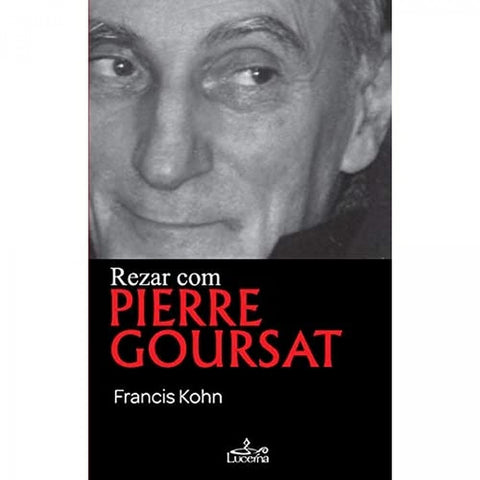  Rezar com Pierre Goursat 