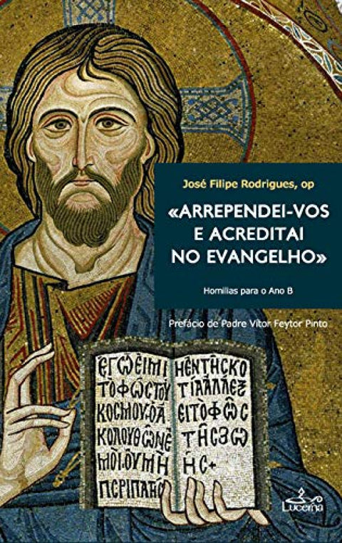  Arrependei-vos e acreditai no evangelho 