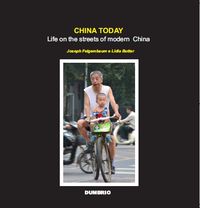  CHINA TODAY:LIFE ON THE STREETS OF MODERN CHINA 
