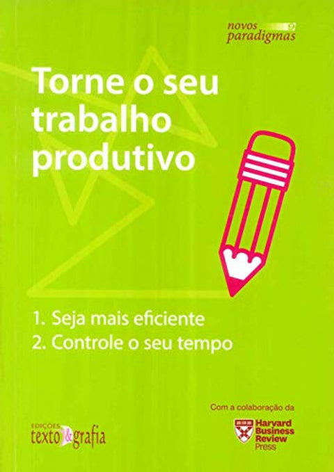  Torne o seu trabalho produtivo 