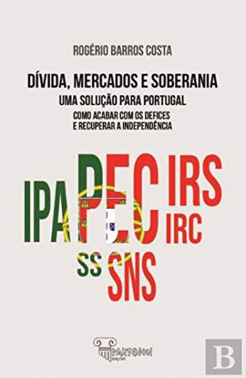  Dívida, mercados e soberania: uma solução para Portugal 