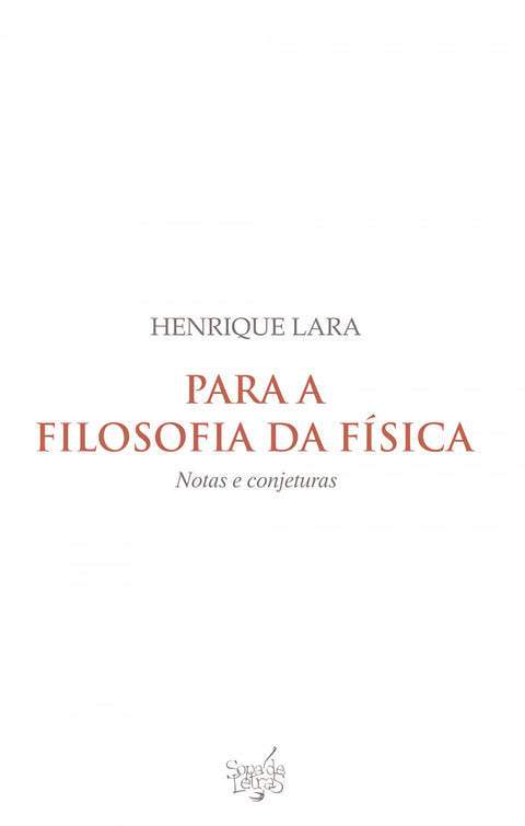  Para a filosofia da física: notas e conjeturas 
