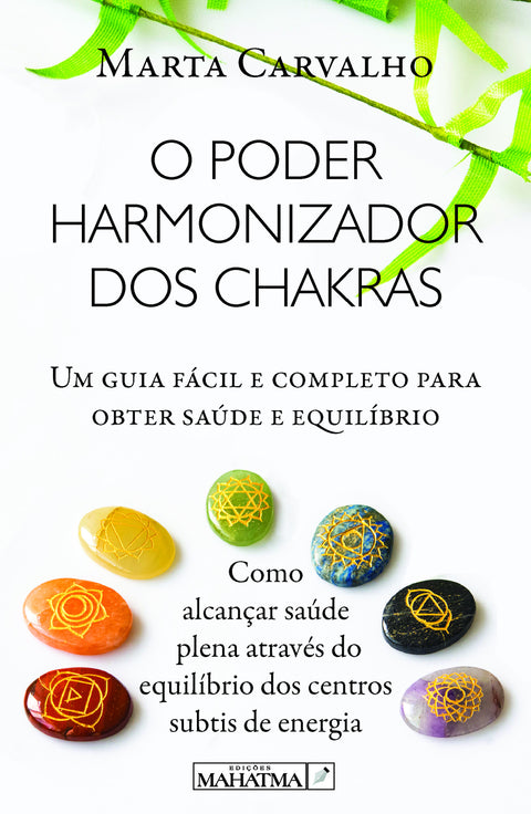  O Poder Harmonizador dos Chakras 