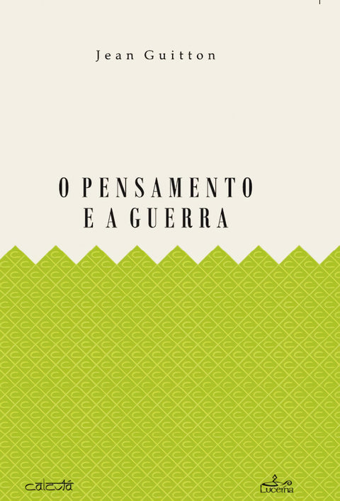  O PENSAMENTO E A GUERRA 