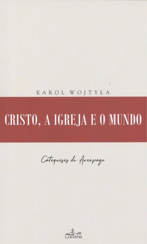  Cristo,a igreja e o mundo 