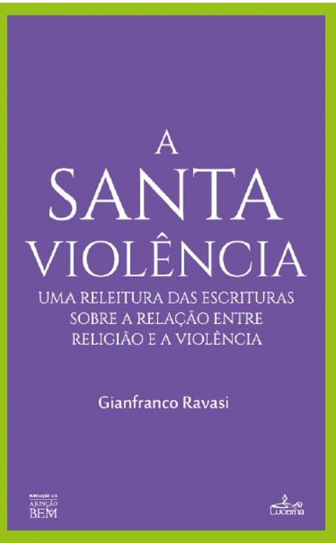  A Santa Violência 