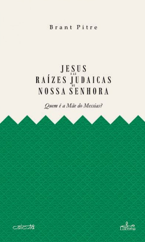  Jesús e as raízes judaicas de Nossa Senhora 