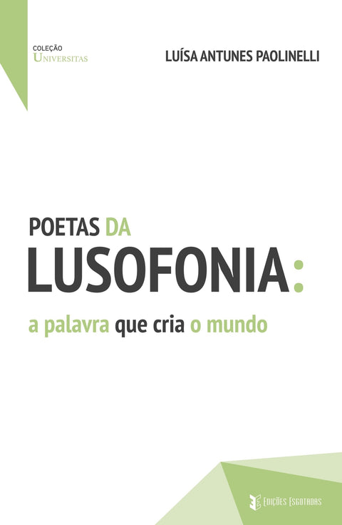  Poetas da Lusofonia: a palavra que cria o mundo 