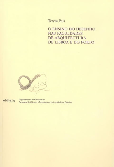  O ensino do desenho nas faculdades de arquitectura de Lisboa e do Porto 