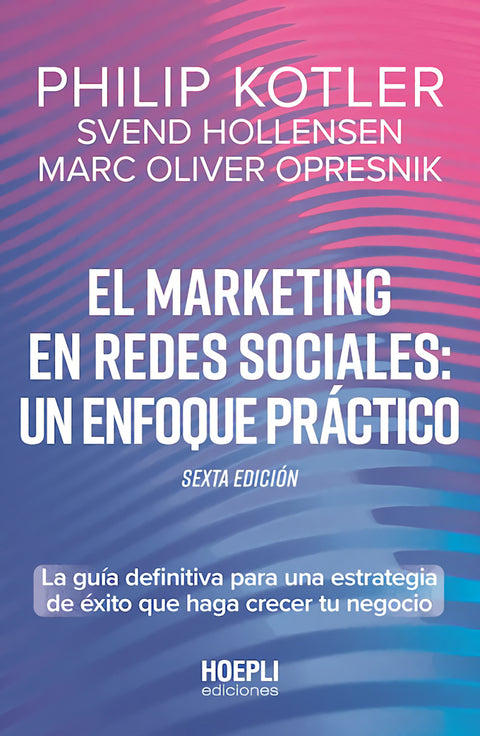  El marketing en redes sociales: Un enfoque práctico 
