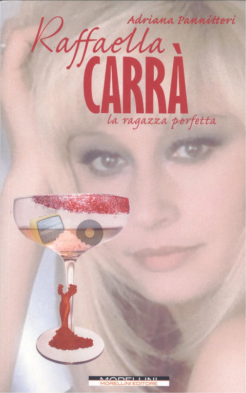  Raffaella carra:la ragazza perfetta 
