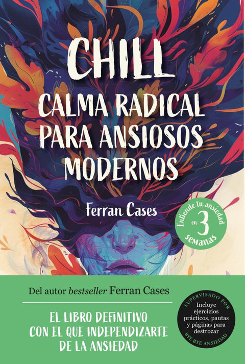  Chill. Calma radical para ansiosos modernos 