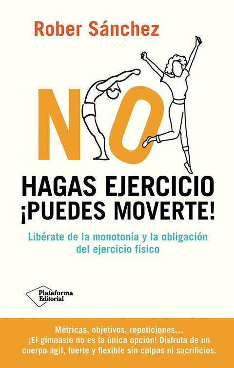  No hagas ejercicio. ¡Puedes moverte! 