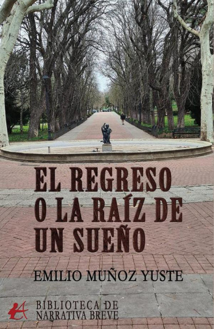  EL REGRESO O LA RAÍZ DE UN SUEÑO 