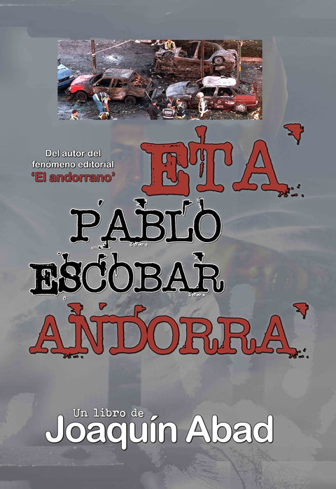  ETA. PABLO ESCOBAR. ANDORRA 