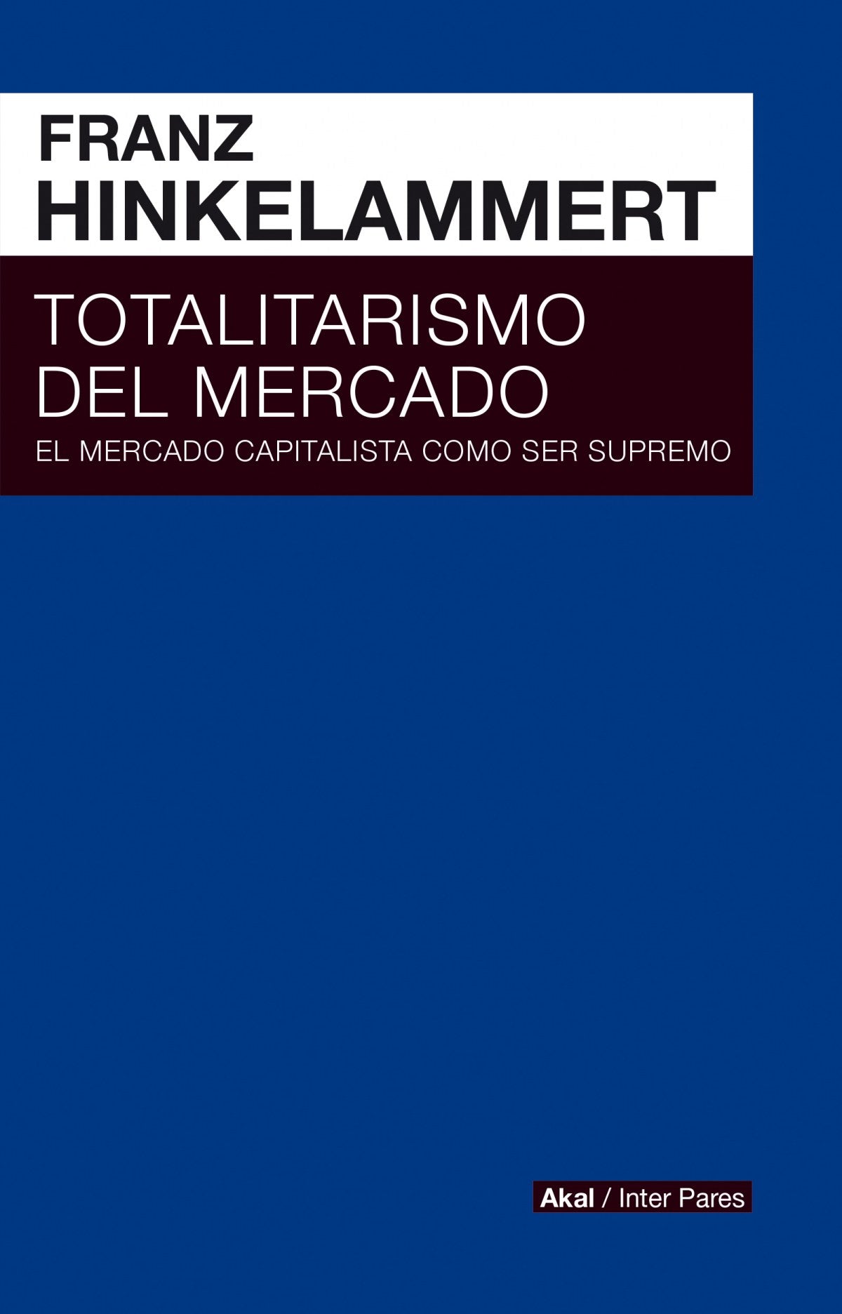  TOTARITARISMO DEL MERCADO 