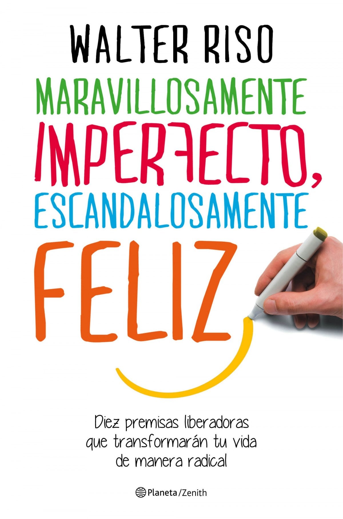  Maravillosamente imperfecto, escandalosamente feliz 