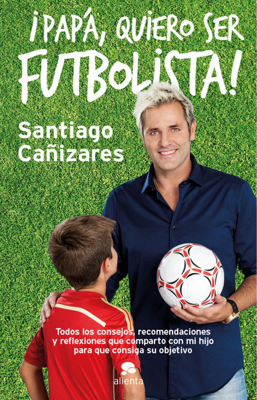  ¡Papá, quiero ser futbolista! 