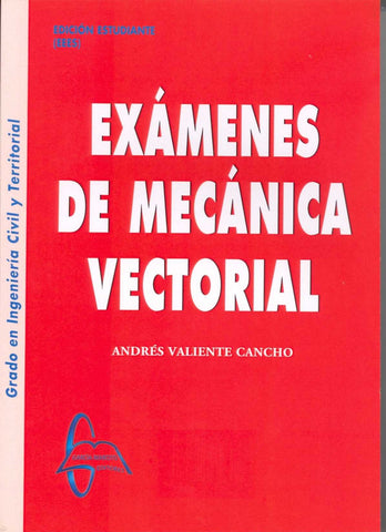  Exámenes mecánica vectorial 