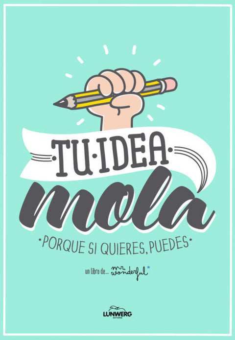  Tu idea mola 