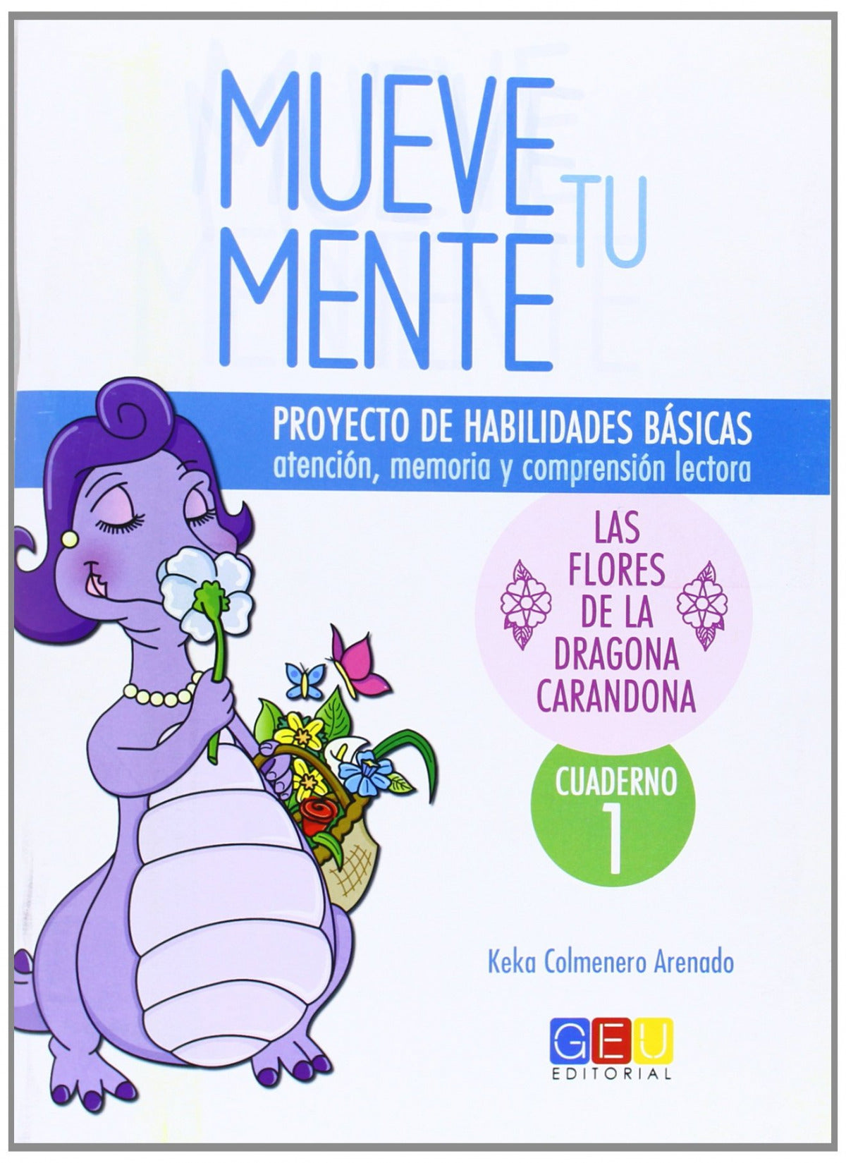  Mueve tu mente, Las flores de la dragona Carandona. Cuaderno 1 