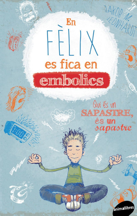  En Félix es fica en embolics 