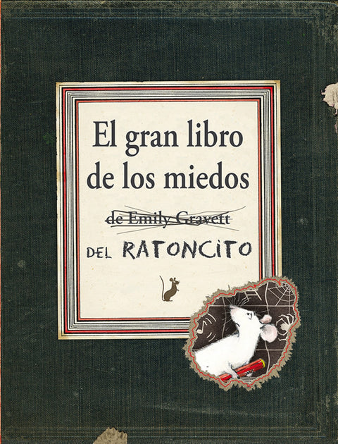  EL GRAN LIBRO DE LOS MIEDOS DEL RATONCITO 