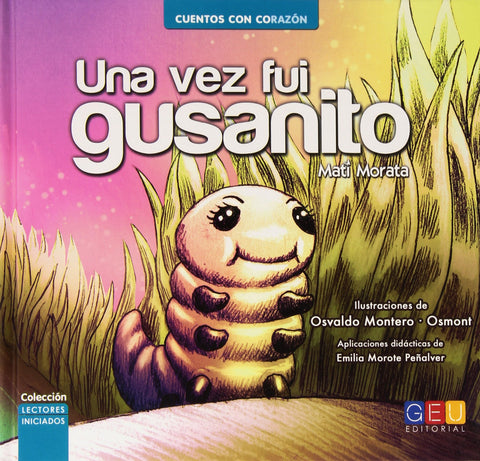  UNA VEZ FUI GUSANITO 