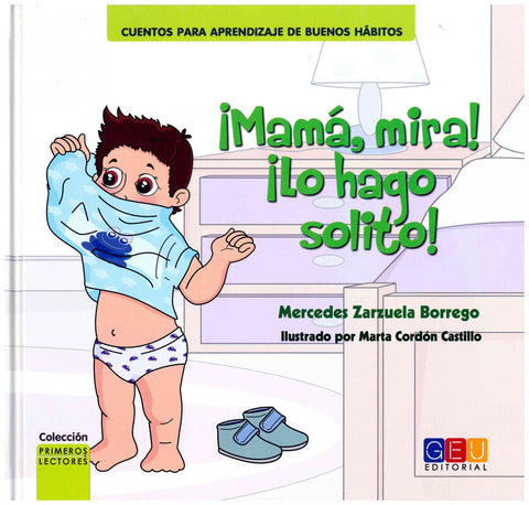  ¡MAMA, MIRA! ¡LO HAGO SOLITO! 
