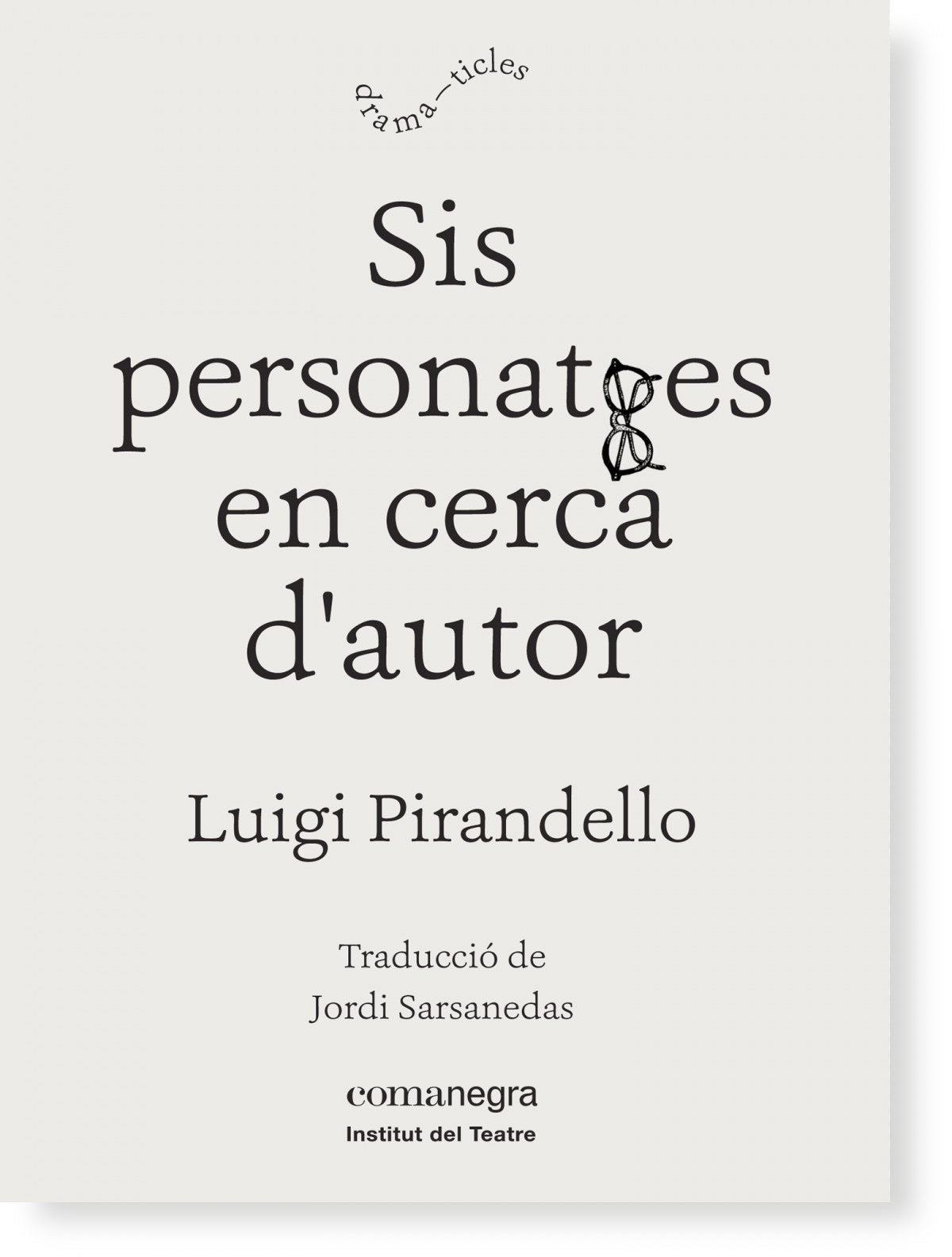  Sis personatges en cerca d´autor 