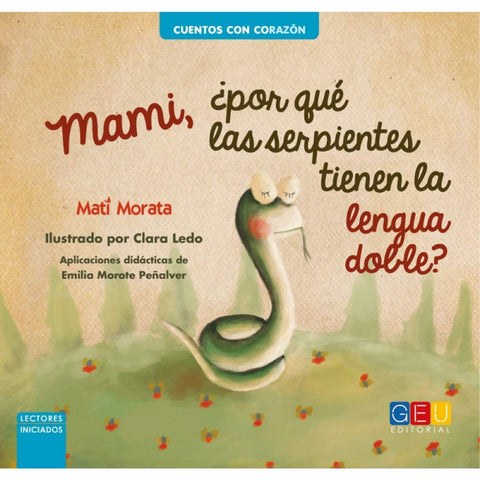  Mami, ¿ Por qué las serpientes tienen la lengua doble? 