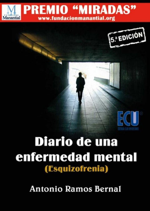  DIARIO DE UNA ENFERMEDAD MENTAL. ESQUIZOFRENIA 