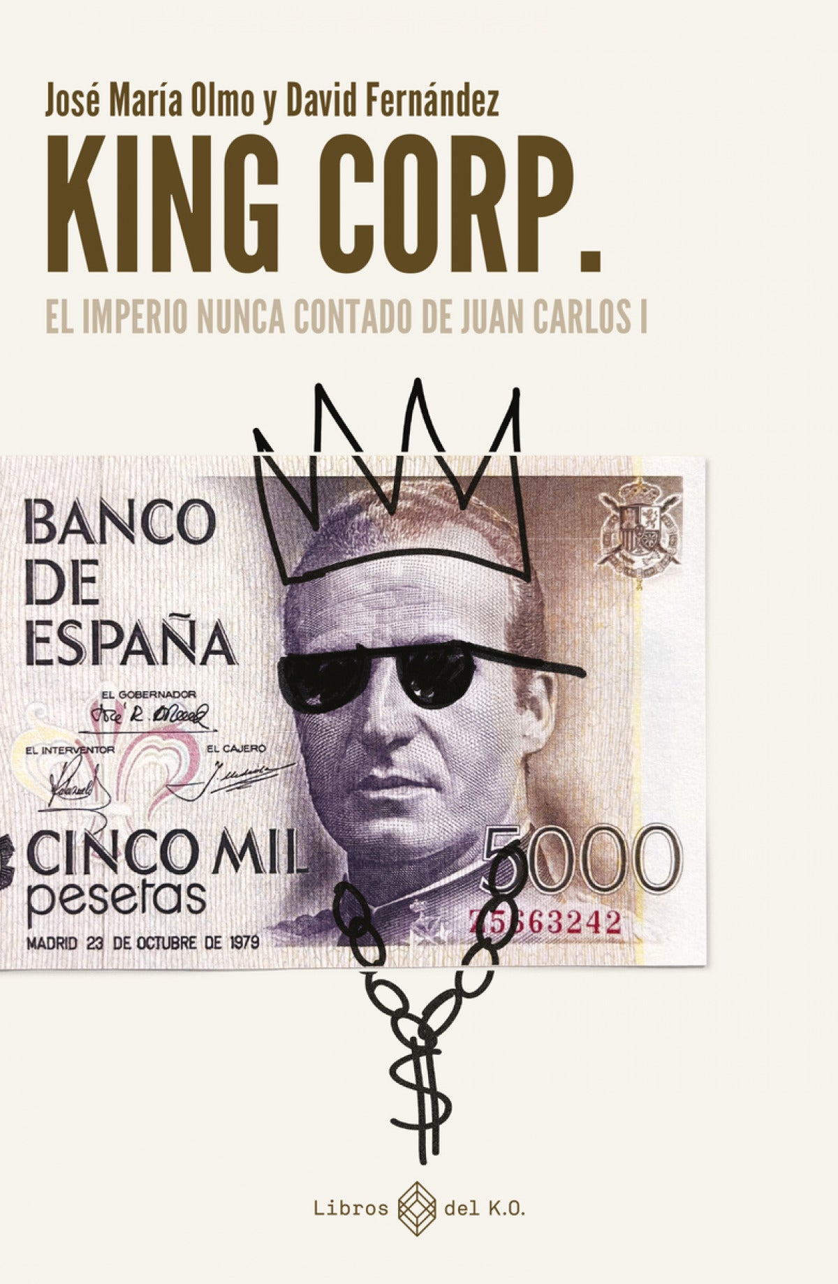  King Corp. El imperio nunca contado de Juan Carlos I 