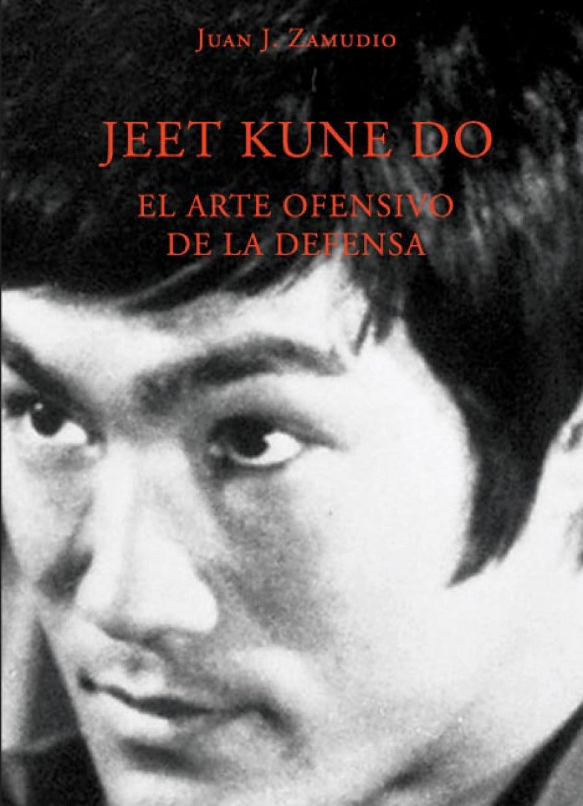  Jeet kune do. El arte ofensivo de la defensa 