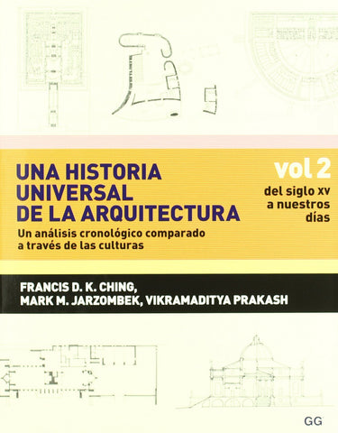  Una historia universal de la arquitectura. Un análisis cronológico comparado a t 