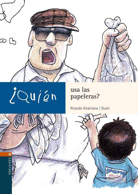  ¿Quien usa las papeleras? 
