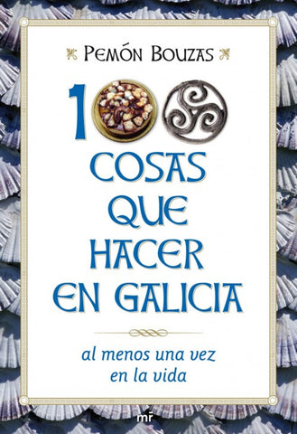  100 cosas que hacer en Galicia al menos una vez en la vida 