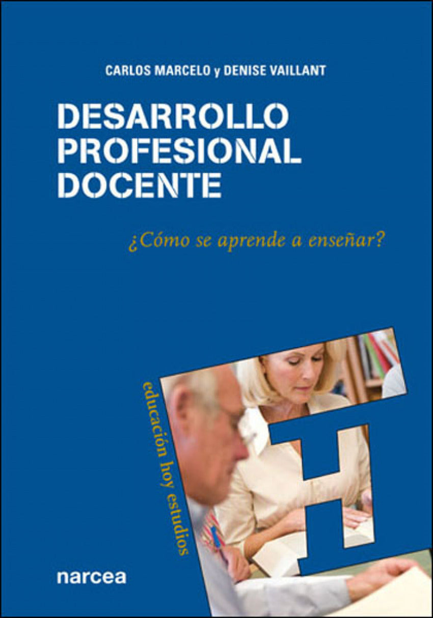  Desarrollo profesional docente ¿como se aprende a enseñar? 